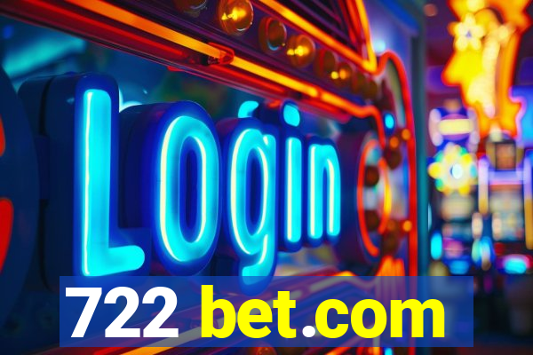 722 bet.com